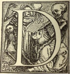 Historiated initial of D for Dance of Death. Behind the D three skeletons are attacking a living figure.