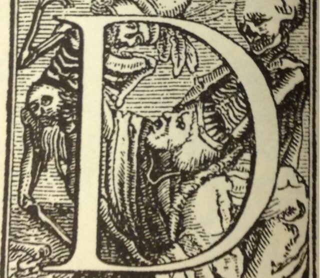 The D of the Dance of Death with skeletons behind the D attacking a living figure.