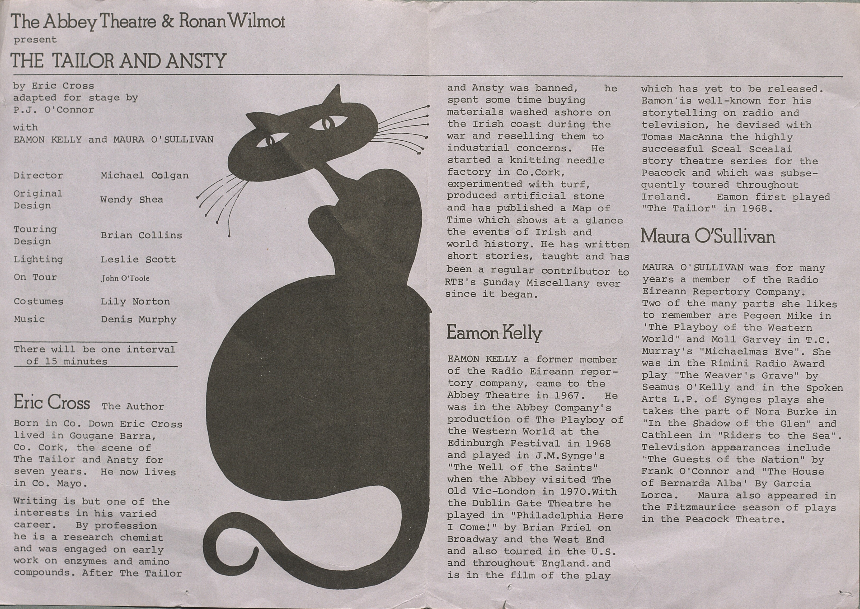 Programme to the stage production of The Tailor and Ansty. There are biographies of Eric Cross, Eamon Kelly and Maura O'Sullivan. There is a picture of a black cat on the programme.