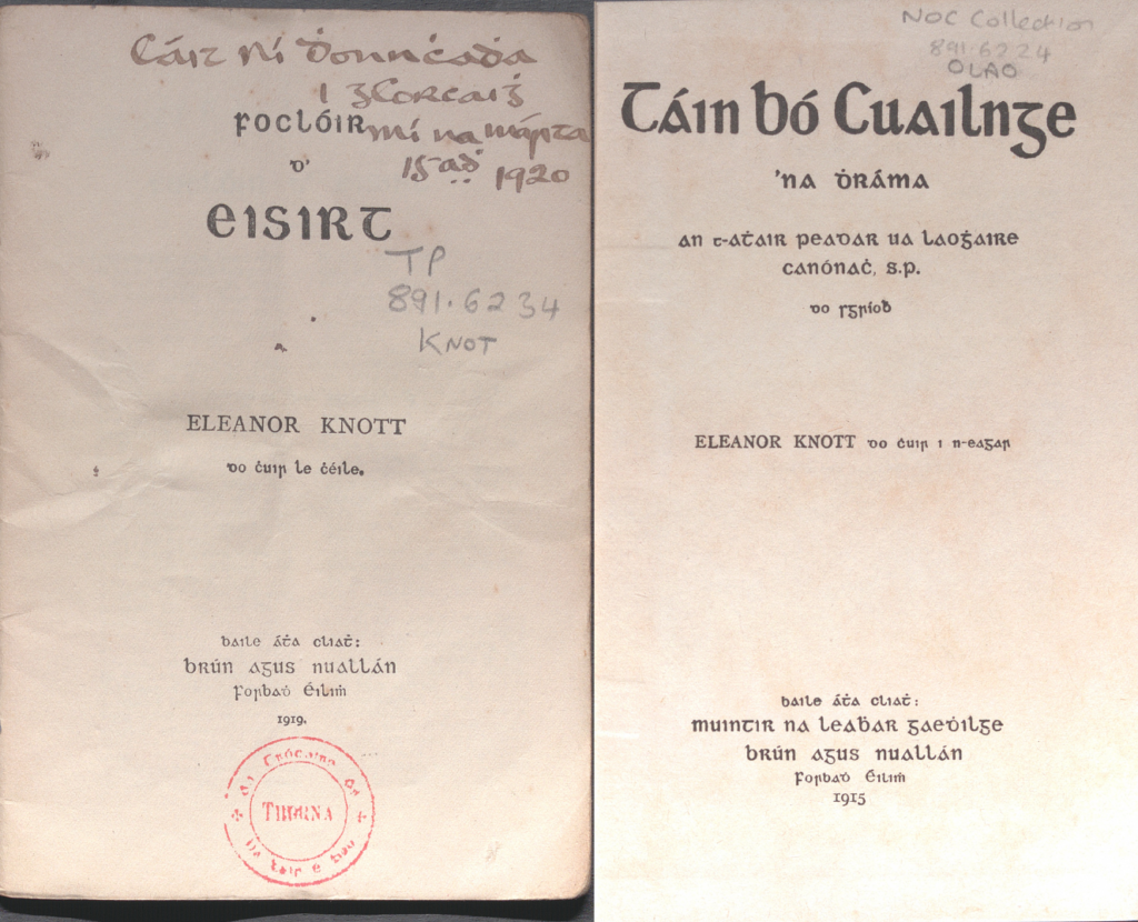 On the left is Cáit Ni Dhonnchadha's signature on the title page to Foclóir d'Eisirt by Eleanor Knott. On the right is the title page to Táin bó Cuailnge, 'na dhráma by Fr. Peadar Ó Laoghaire and edited by Eleanor Knott. 