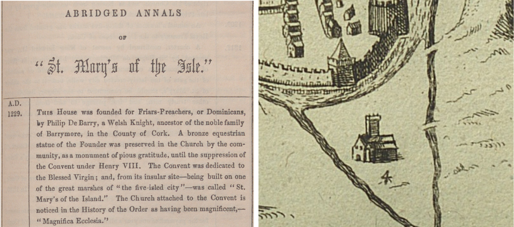 Two images: on the left is a textual description of the house founded for Friars-Preachers or Dominicans, how it was founded and where it was founded at St Mary's of the Island. On the right is detail from the Cork map in Civitates orbis terrarum showing that building outside the walls and river of the city.