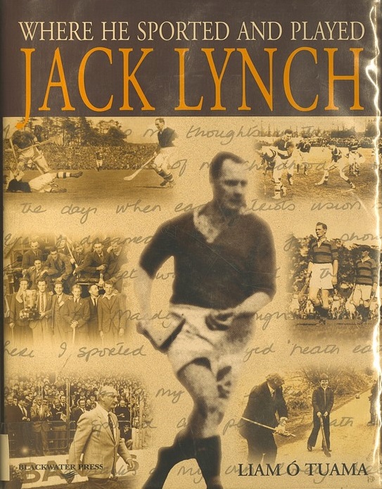 Jack Lynch's personal copy of Where He Sported and Played: Jack Lynch by Liam Ó Tuama.